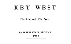 Title page of Key West The Old and The New, by Jefferson B Browne, 1912